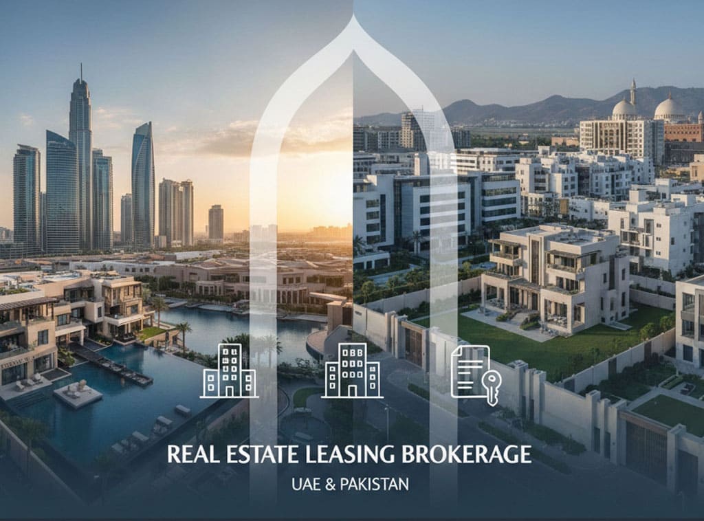 Real Estate Leasing Brokerage UAE & Pakistan