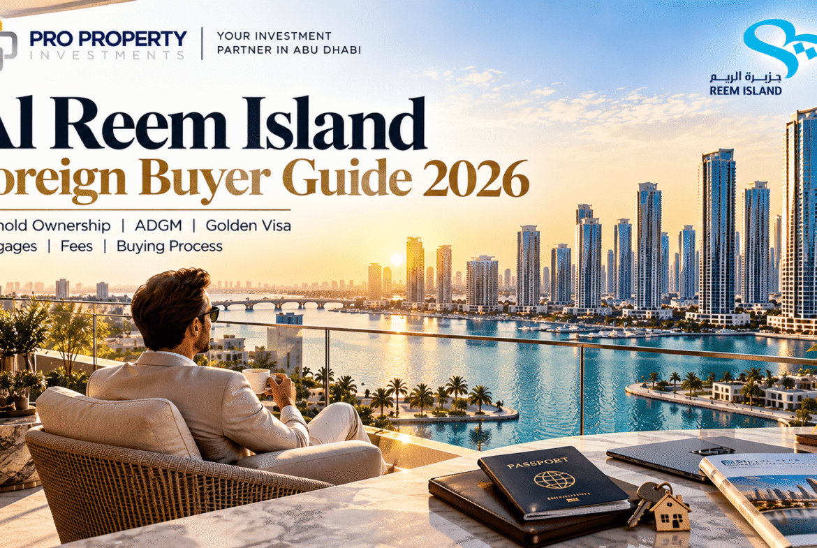Al Reem Island foreign buyer guide showing luxury waterfront property, skyline views and international real estate investment in Abu Dhabi.