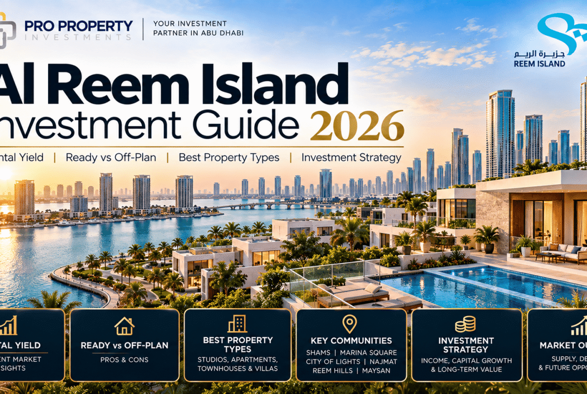 Al Reem Island Investment Guide 2026 showing waterfront apartments, luxury villas, skyline views and residential communities in Abu Dhabi.